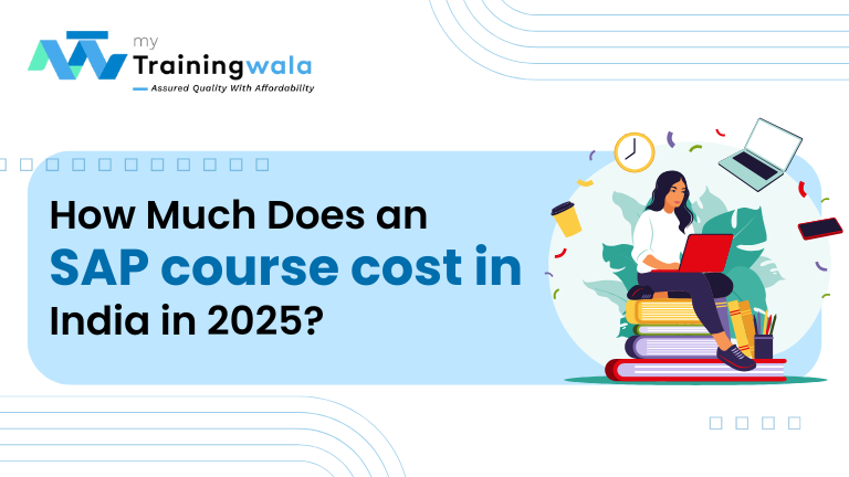 How Much Does an SAP course cost in India in 2025?
